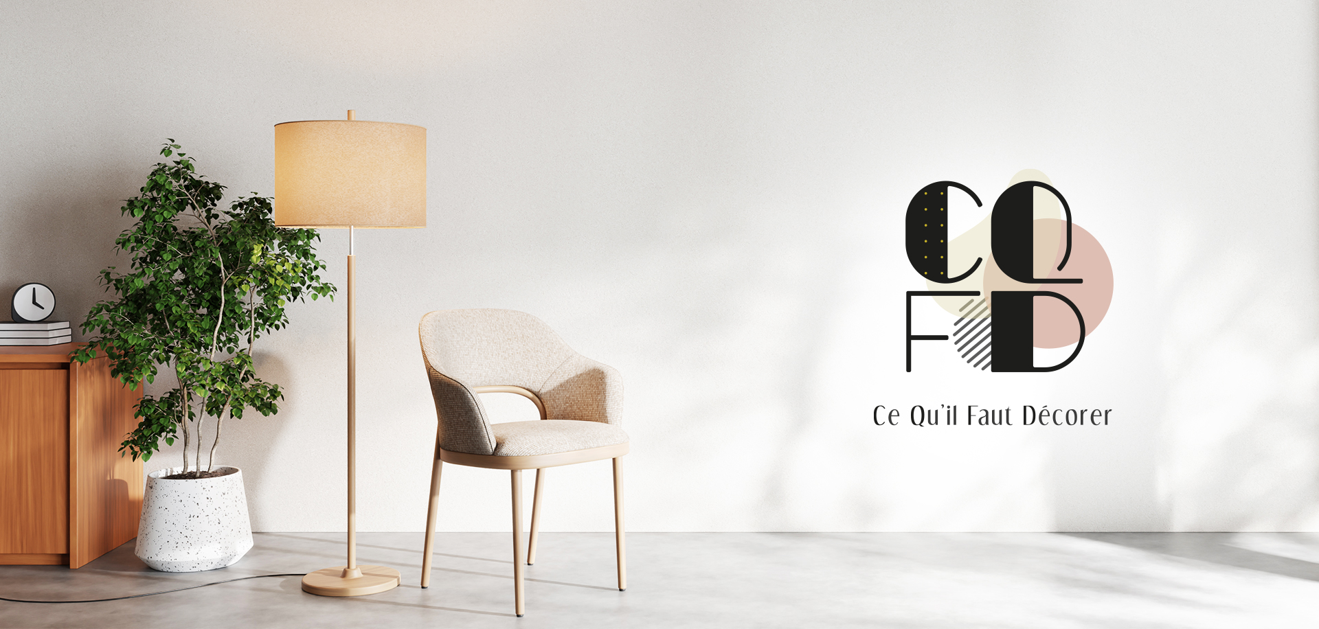 CQFD, Ce Qu’il Faut Décorer